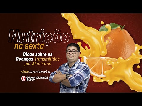 Nutrição na sexta - Dicas sobre as Doenças Transmitidas por Alimentos com Lucas Guimarães