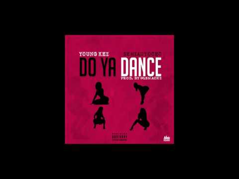 Young Kez x Semiautocec - "Do ya Dance" | Prod @1smackz (AUDIO)