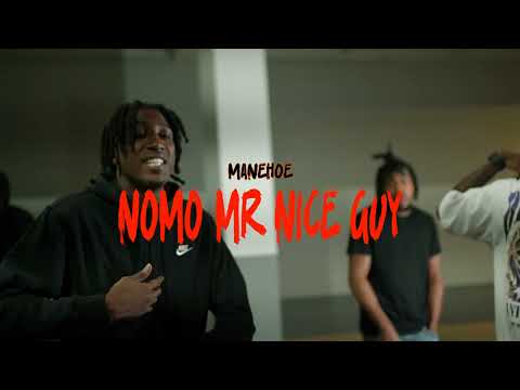 Manehoe - Nomo Mr.Nice Guy ( Official Video )