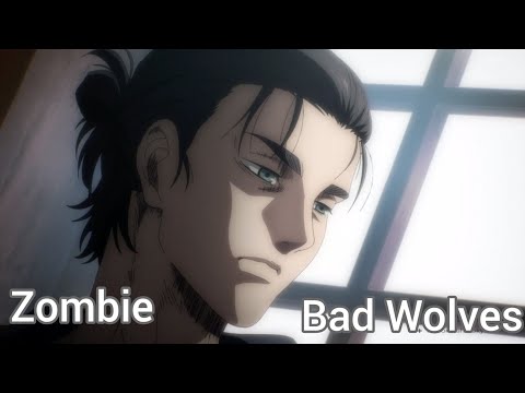 Attack On Titan Eren Jaeger Amv | Zombie Bad Wolves