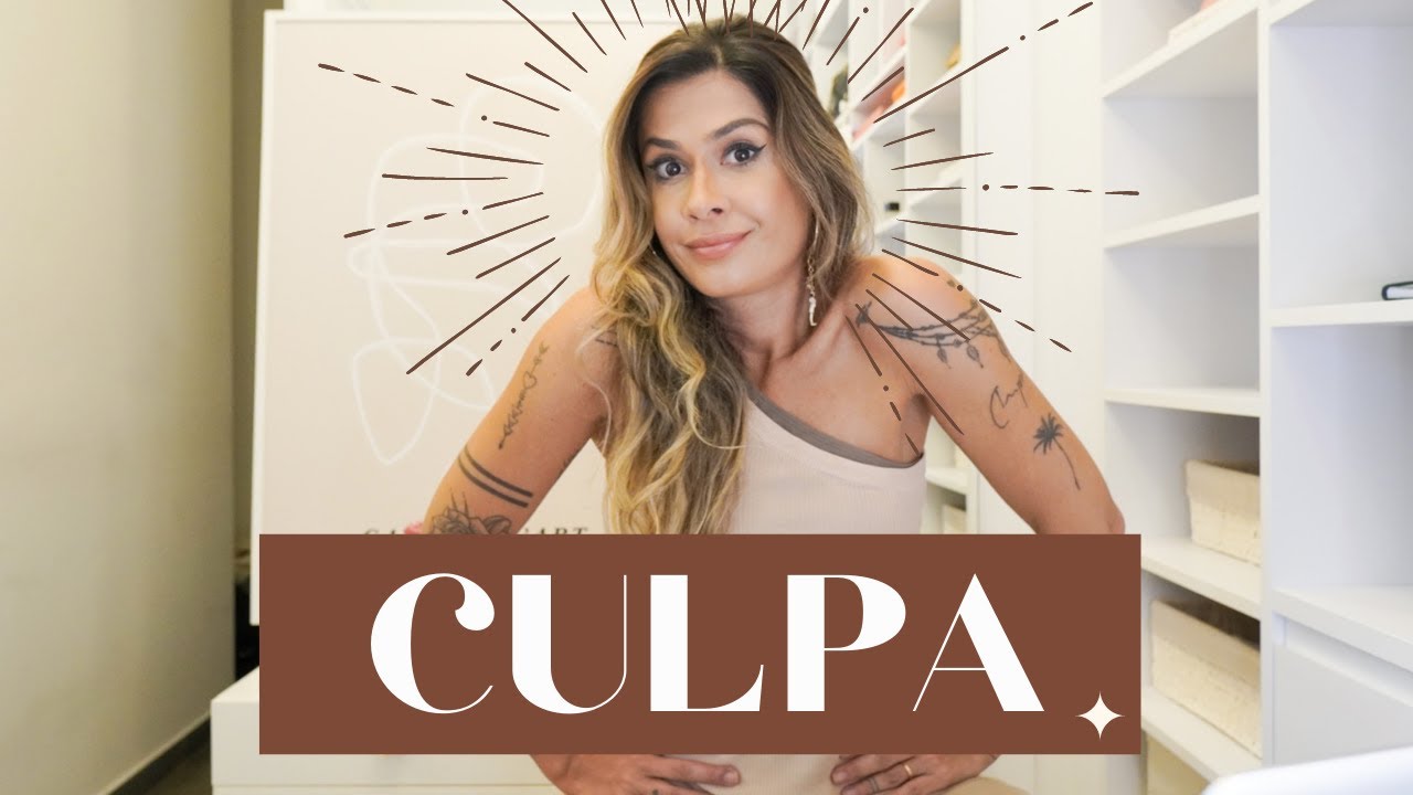 SENTIMENTO DE CULPA - como acabar com ele