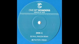 One Hit Wonders - Grace Of God (Factor X Remix)