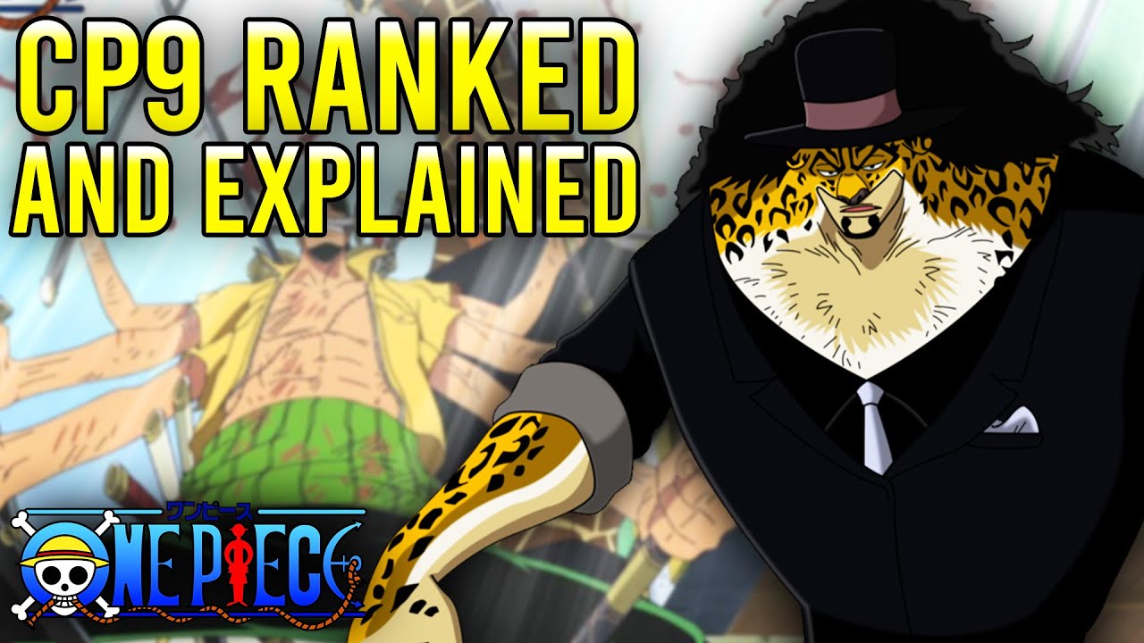CP9 RANKED and EXPLAINED (One Piece)