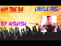 Hum Tere Bin Dance Choreography By Ashish Bhardwaj
