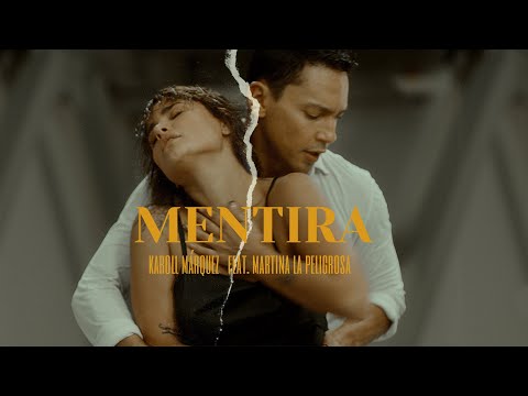 Karoll Márquez feat. Martina la Peligrosa - Mentira (Video oficial)