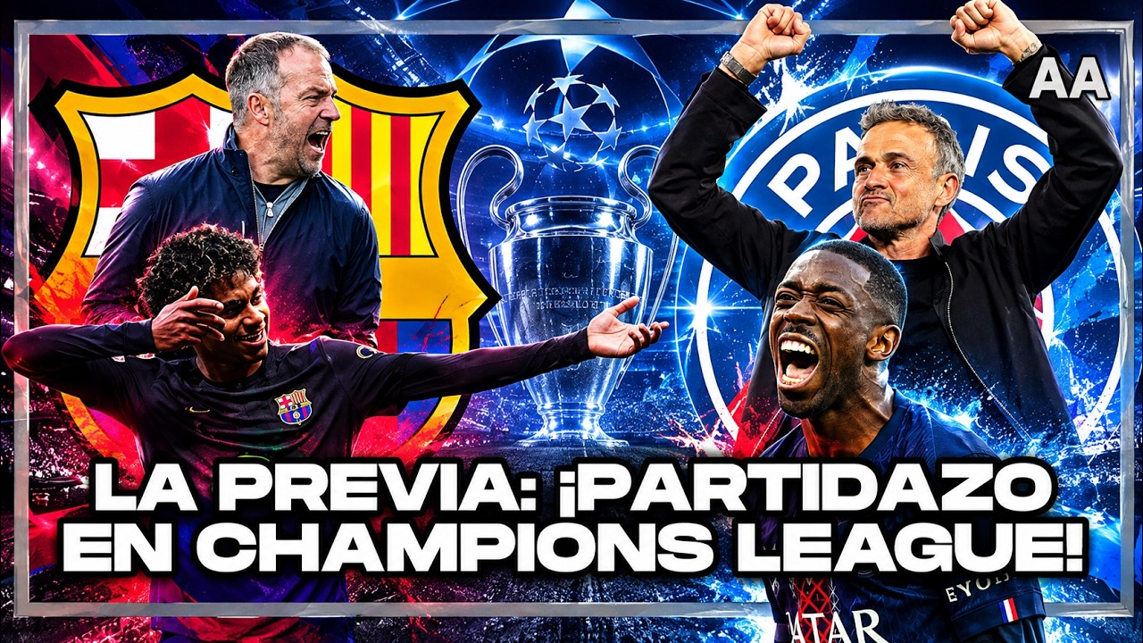 LA PREVIA: Choque de Gigantes ¡EL PARTIDO DE EUROPA! PSG vs Barcelona | Andrés Agulla