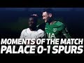 MOMENTS OF THE MATCH | Crystal Palace 0-1 Spurs