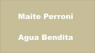 Agua bendita- Maite Perroni/ letra