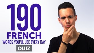 Quiz | 190 French Words You'll Use Every Day - Basic Vocabulary #59