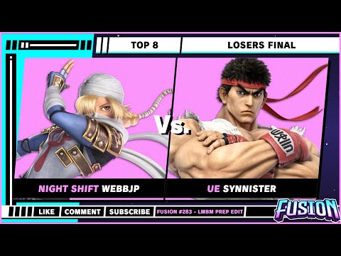 Fusion #283 - LMBM Prep Edition - Top 8 - Losers Final - WebbJP (Sheik) VS Synnister (Ryu) - SSBU