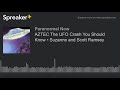 AZTEC The UFO Crash You Should Know Suzanne And Scott Ramsey