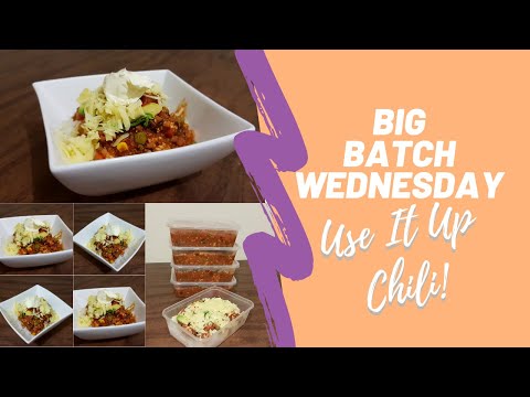 Use-it-up Chili! Big Batch Wednesday | Batch Cooking | Bulk Cooking | Meal Prep