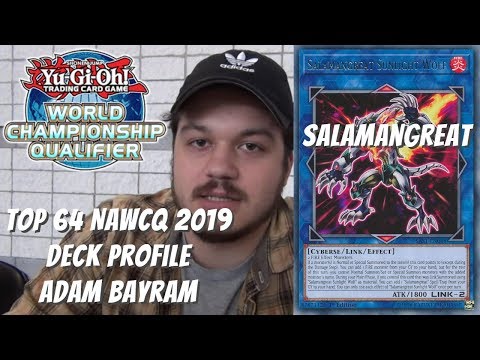 Yugioh 2019 NAWCQ 2019 Top 64 Deck Profile - Salamangreat - Adam Bayram