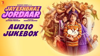 Jayeshbhai Jordaar | Audio Jukebox | Vishal Dadlani, Sheykhar Ravijani | Jaideep Sahni, Kumaar, Vayu