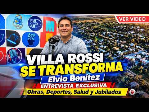 🔴 ENTREVISTA COMPLETA | ELVIO BENÍTEZ - INTENDENTE DE VILLA ROSSI