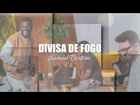 Divisa de Fogo - Samuel Eleotério
