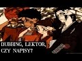 Dubbing Lektor Czy Napisy