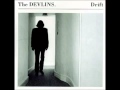 THE DEVLINS-EVERY TIME YOU GO