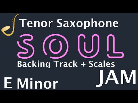Tenor Saxophone Soul Jam in E Minor -  Backing Track | Improvisation