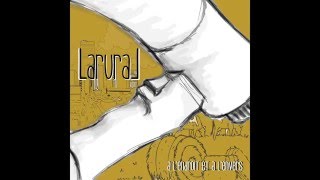 LaruraL - Laisse moi te parler