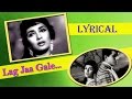 Lag Ja Gale with Lyrics | Woh Kaun Thi | Sadhana ...