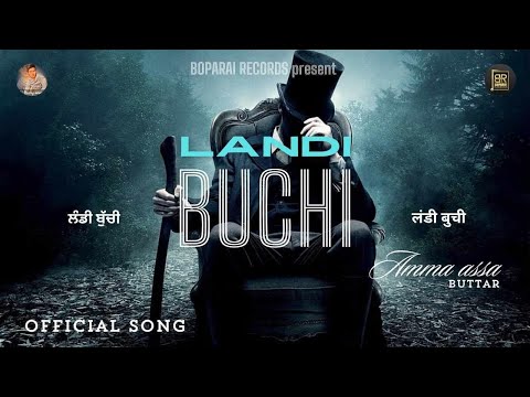 Landi Buchi | Official Video | Amba Assa Buttar | Boparai Records