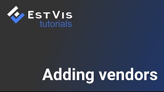 Adding Vendors | EstVis - Collision Estimating Software