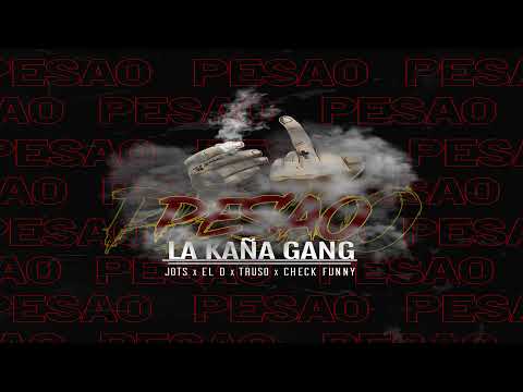PESAO💪Jots x El D x Check Funny x Truso (LaKañaGang)🔥🥵💪 PROD. MODOREC.