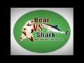 Bear vs. Shark - Catamaran 