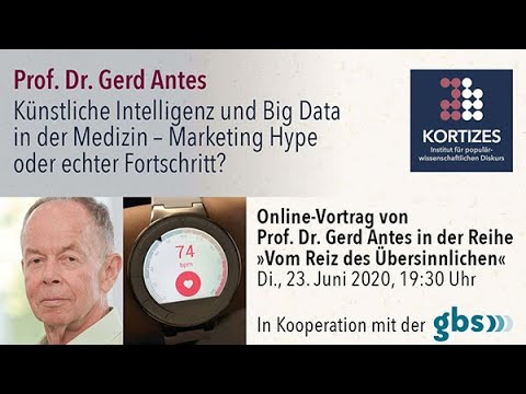 Gerd Antes • Vortrag: Künstliche Intelligenz und Big Data in der Medizin – Marketing Hype oder ...