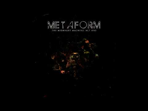 Metaform - "The Midnight Machine, Act One" - Full EP