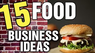 15 Food Business Ideas with Small Capital [ Food Business From Home ]