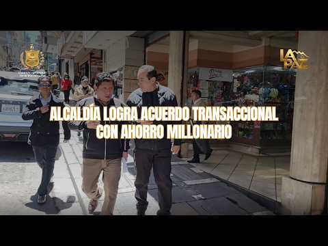 Alcaldía logra acuerdo transaccional con ahorro millonario