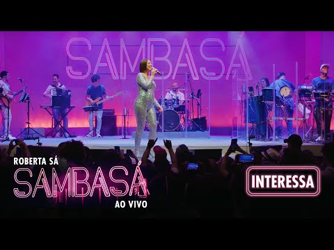 Roberta Sá - Interessa | Show Sambasá - Ao Vivo