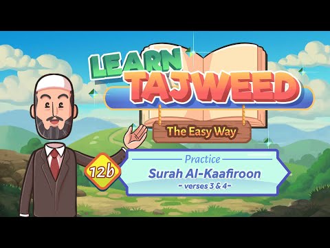 Lesson – 12B | Practice for Al-Kafiron, 3-4 | Learn Tajweed – the Easy Way