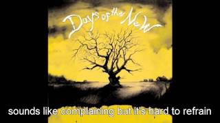 Days of the new - Now with lyrics
