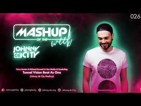 Richard Durand Vs Don Diablo & Zonderling - Tunnel Vision Beat As One (Johnny de City Mashup) #026