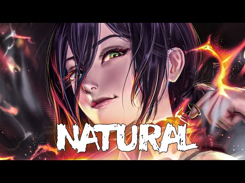 「Nightcore」- Natural (Nito-Onna, Yohan Gerber, HORT3N)