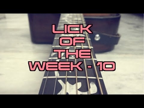 Lick Of The Week - 10
