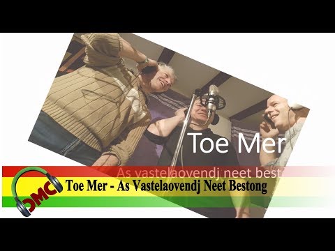 Toe Mer - As Vastelaovendj Neet Bestong (LVK 2018, MLLF 2018)