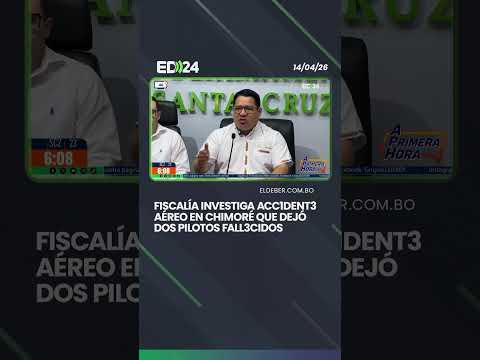 Fiscalía investiga acc1dent3 aéreo en Chimoré que dejó dos pilotos fall3cidos