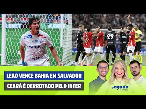 LEÃO VENCE BAHIA EM SALVADOR | CEARÁ É DERROTADO PELO INTER | JOGADA 1º TEMPO 21/11/25