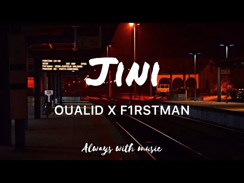 OUALID X F1RSTMAN-JINI (lyrics)
