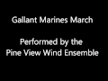 Gallant Marines March- Pine View Wind Ensemble