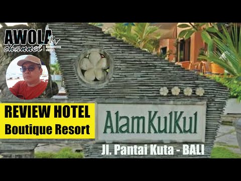 Avaliação Hotel | Alam KulKul Boutique Resort di Kuta Bali