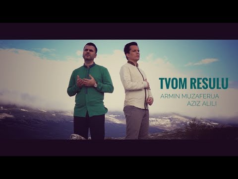 NOVO -  Armin Muzaferija & hfz. Aziz Alili - Tvom Resulu