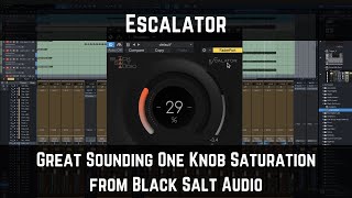 Video thumbnail for Escalator | Great Sounding One Knob Saturation from Black Salt Audio by Green Light Sound