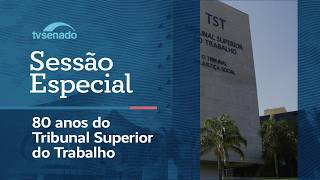 Senado celebra os 80 anos do Tribunal Superior do Trabalho – 24/8/26