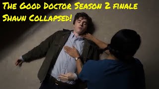 The Good Doctor Season 2 finale - Shaun Collapsed!