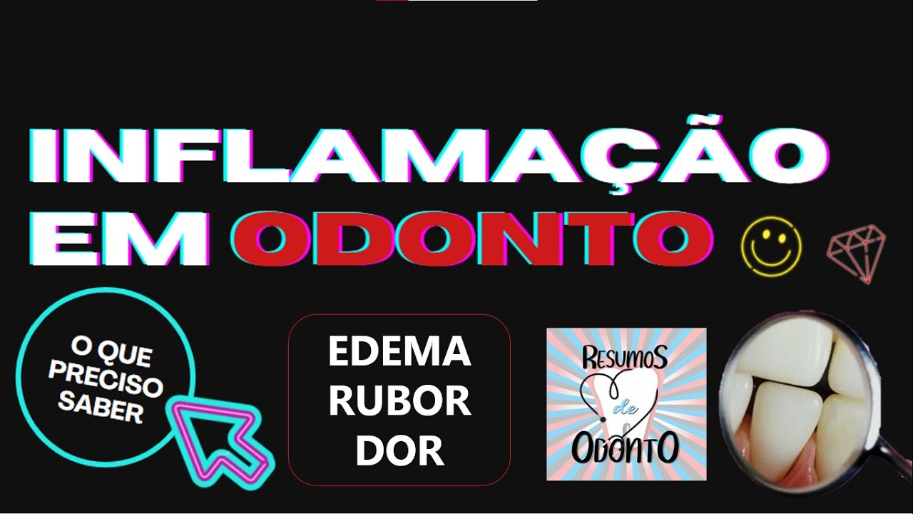 INFLAMAÇÃO NA ODONTOLOGIA! O QUE PRECISO SABER?